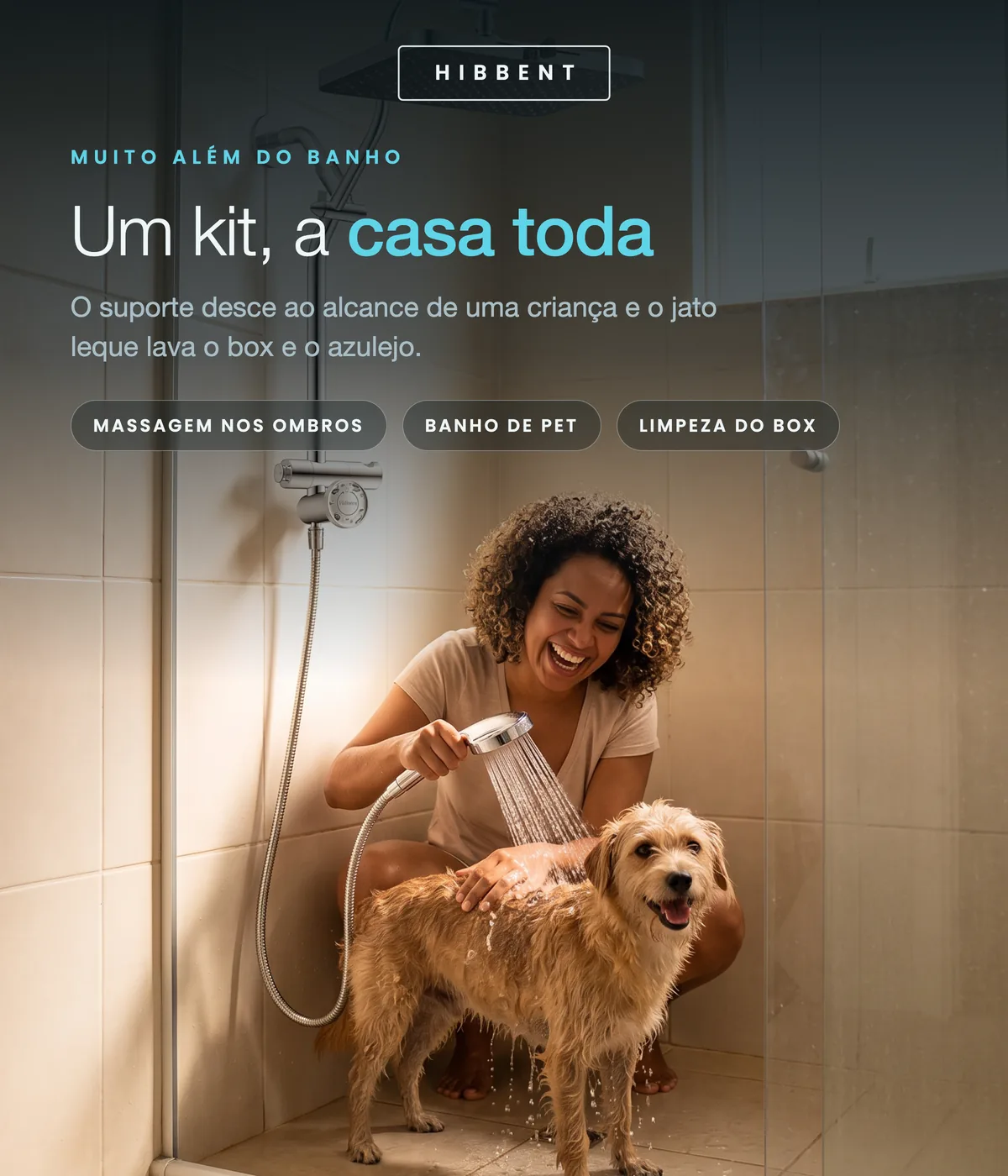 Da massagem nos ombros ao banho do pet e à limpeza do box